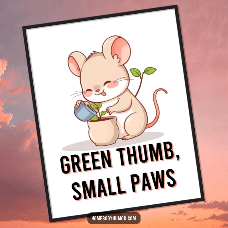 Funny poster featuring a cute mouse watering a small potted plant, bringing a cheerful and humorous vibe to any space.
