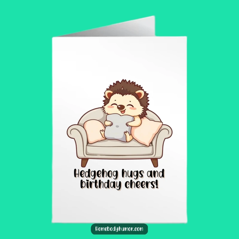 Free Printable Birthday Card: Cozy Hedgehog Sofa Fun Downloadable Gift