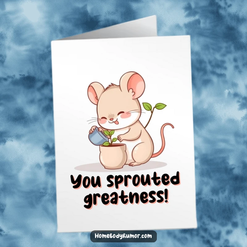 Funny Free Printable Congratulations Card with a happy mouse gently watering a small plant, symbolizing growth and success.