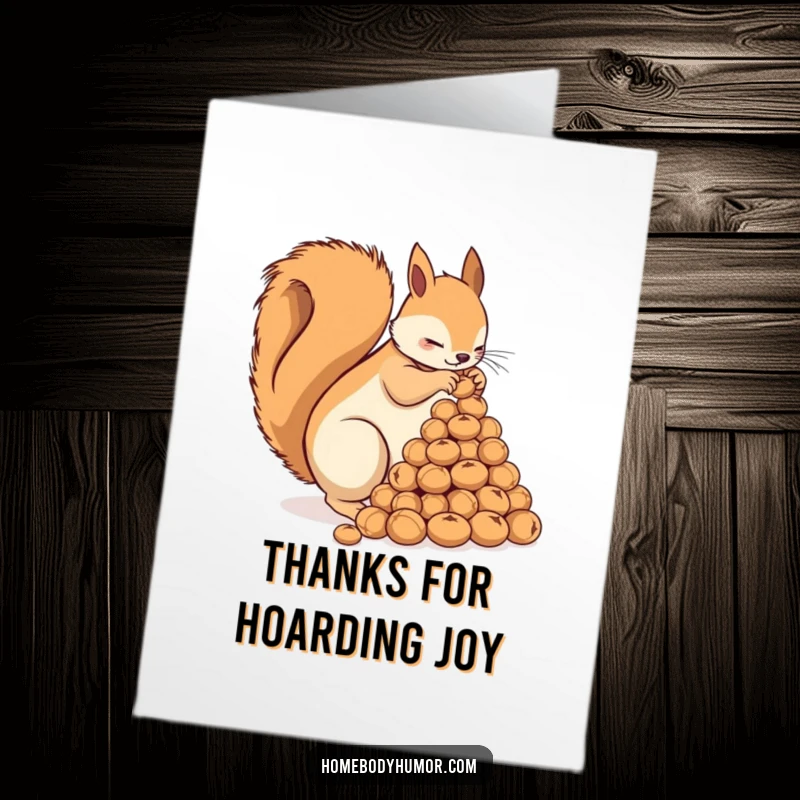 Funny Free Printable thank you card with a busy squirrel diligently arranging nuts into a neat pyramid.