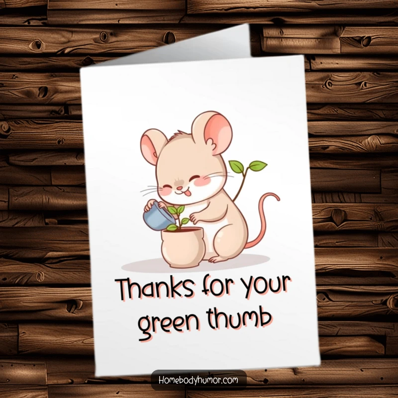 Funny Free Printable Thank You Card showcasing a smiling mouse tending to a small plant, expressing gratitude with nature.