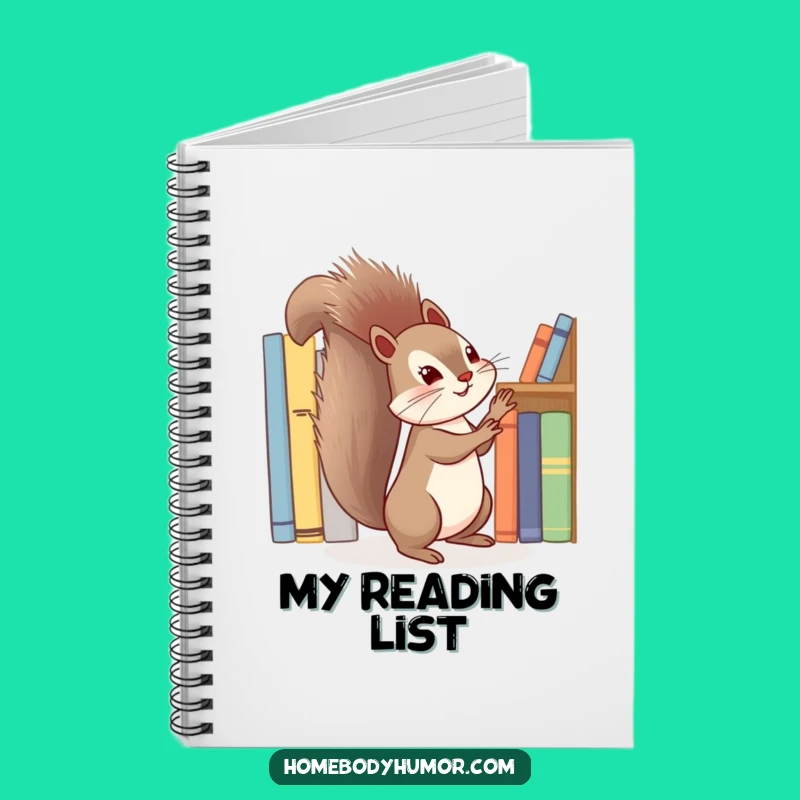Funny Squirrel Bookworm Notebook - Organize Your Thoughts and Stories