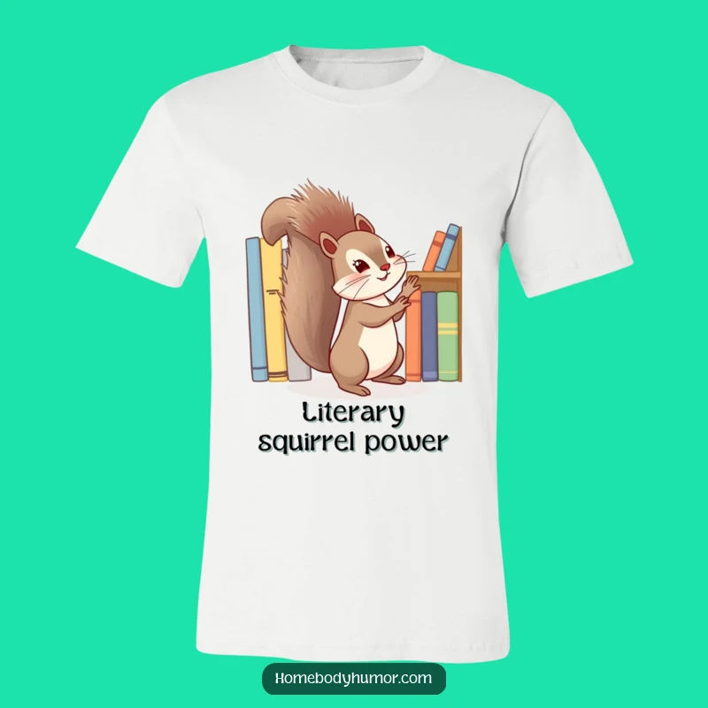 Funny Squirrel Bookworm Tee - Energetic Reader Shirt for Book Lovers