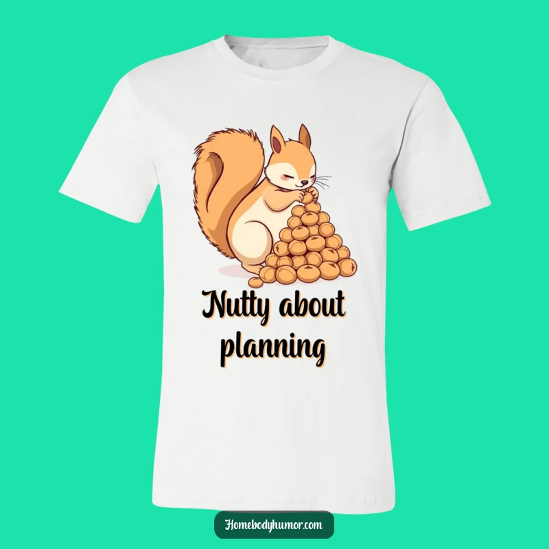 Funny Squirrel Nut Collector T-Shirt: Wear Your Stash with Pride!